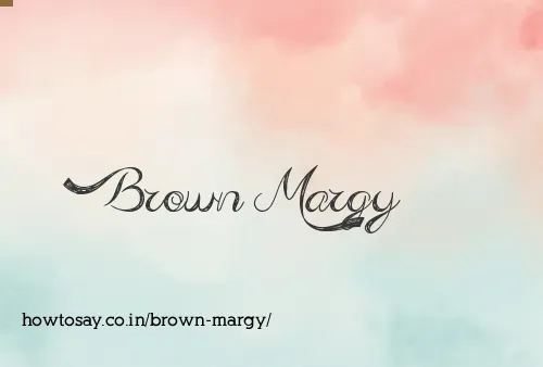 Brown Margy