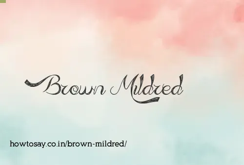 Brown Mildred