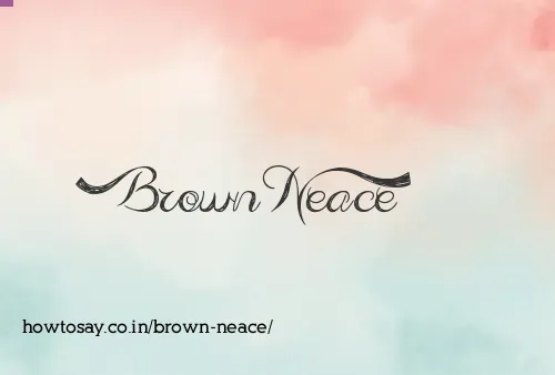 Brown Neace