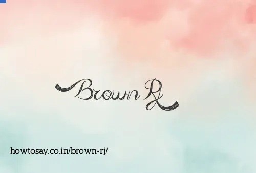 Brown Rj