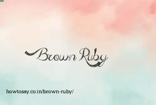 Brown Ruby