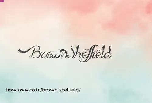 Brown Sheffield