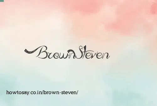 Brown Steven