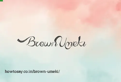 Brown Umeki