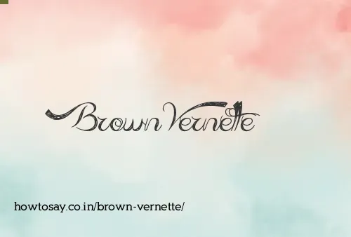 Brown Vernette