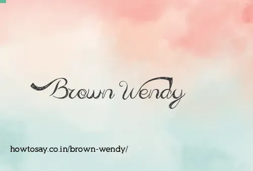 Brown Wendy