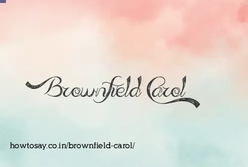 Brownfield Carol