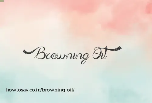 Browning Oil