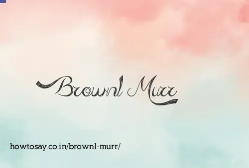 Brownl Murr