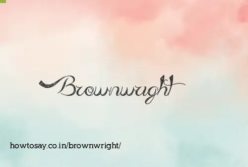 Brownwright