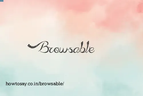 Browsable