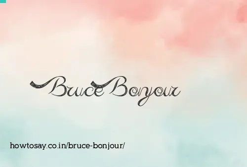 Bruce Bonjour