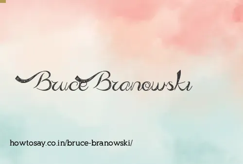 Bruce Branowski