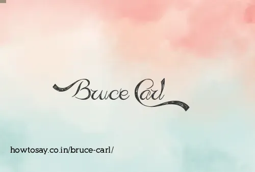Bruce Carl
