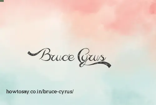 Bruce Cyrus