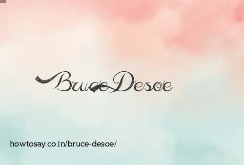 Bruce Desoe