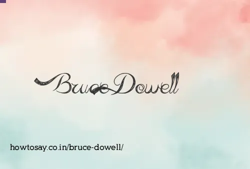 Bruce Dowell