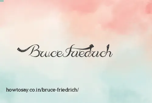 Bruce Friedrich