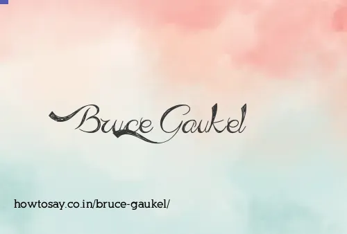 Bruce Gaukel