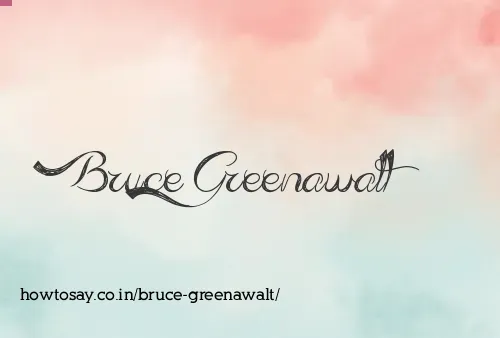 Bruce Greenawalt