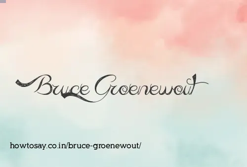 Bruce Groenewout