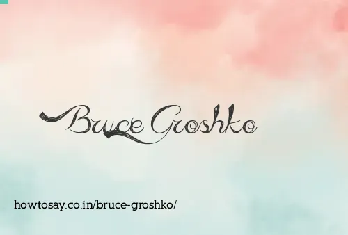 Bruce Groshko