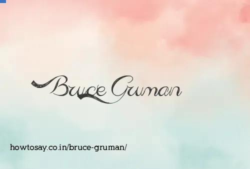 Bruce Gruman