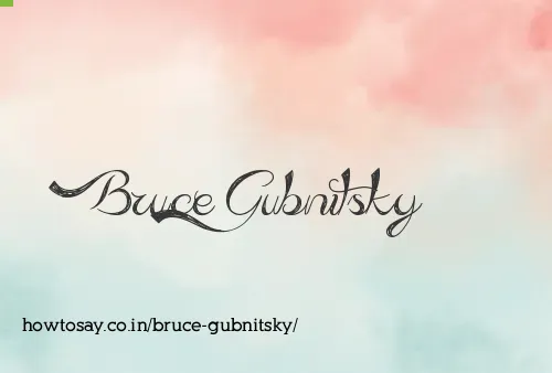 Bruce Gubnitsky