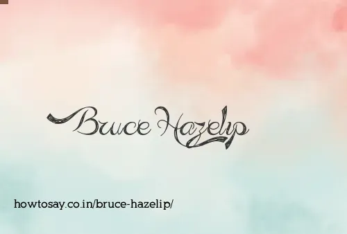 Bruce Hazelip