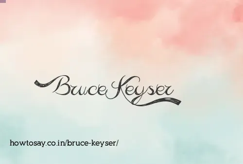 Bruce Keyser