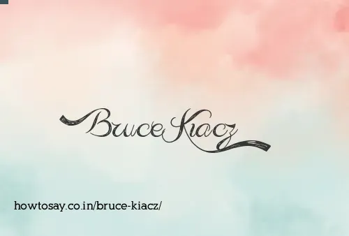 Bruce Kiacz