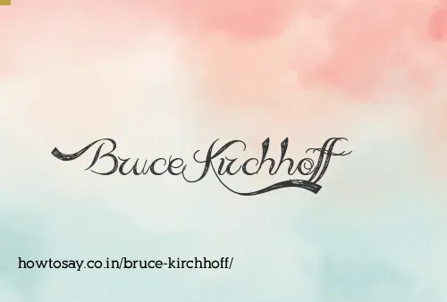 Bruce Kirchhoff