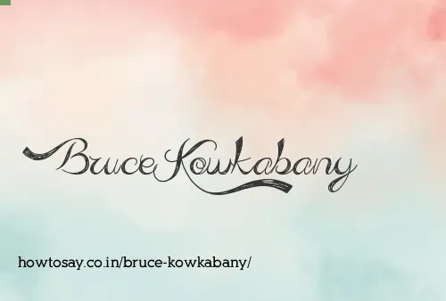 Bruce Kowkabany