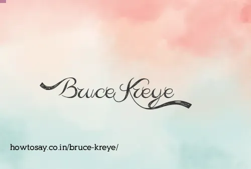 Bruce Kreye