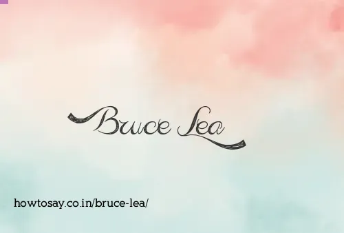 Bruce Lea
