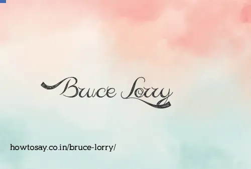 Bruce Lorry