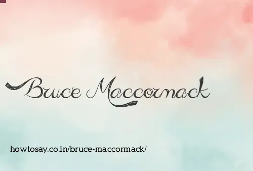 Bruce Maccormack