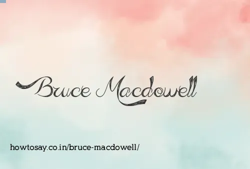 Bruce Macdowell