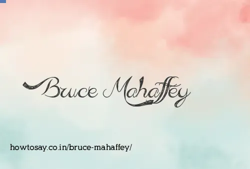 Bruce Mahaffey