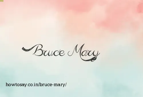 Bruce Mary