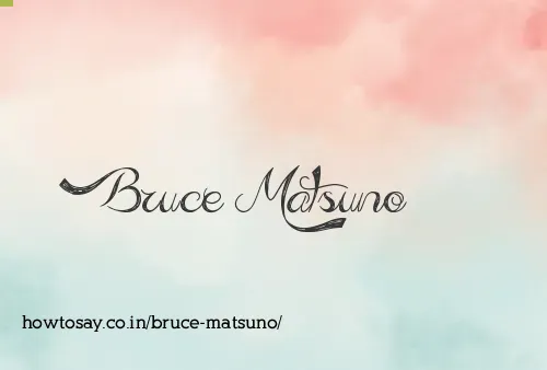 Bruce Matsuno