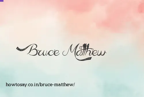 Bruce Matthew
