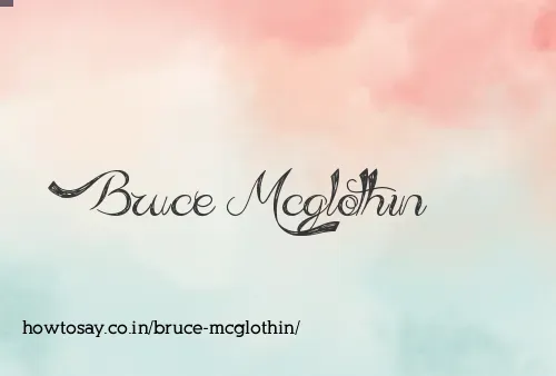 Bruce Mcglothin