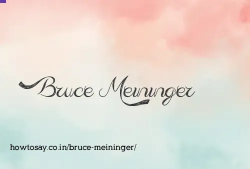 Bruce Meininger