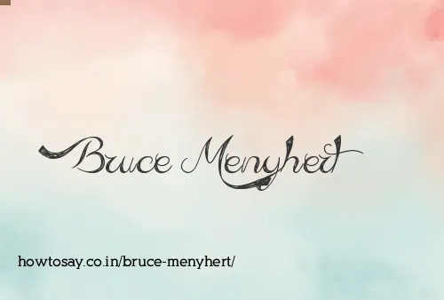Bruce Menyhert