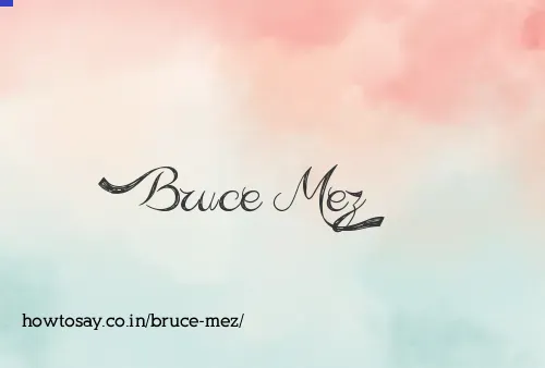 Bruce Mez