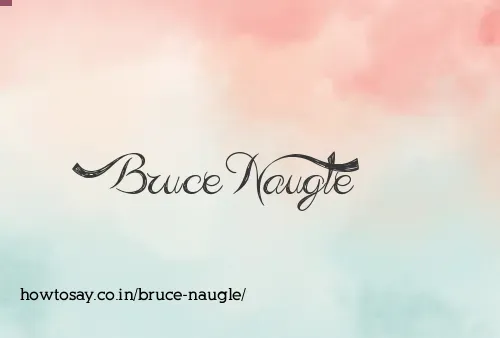 Bruce Naugle