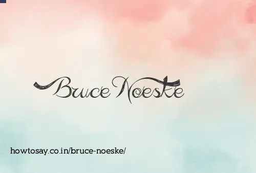 Bruce Noeske