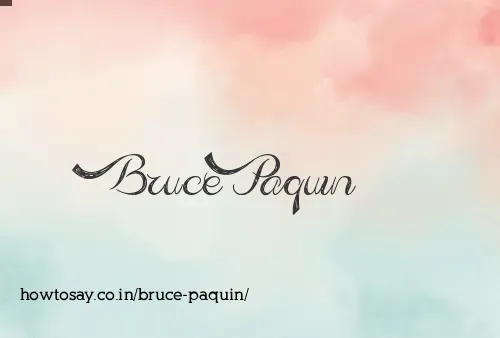 Bruce Paquin