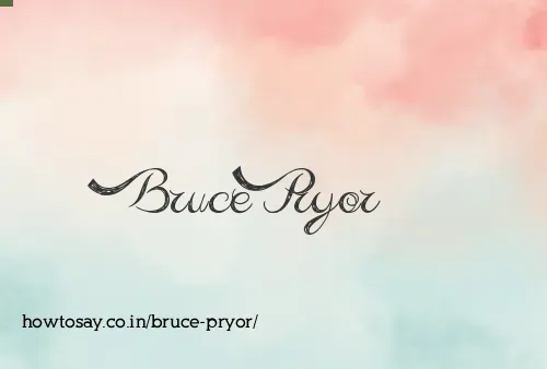 Bruce Pryor